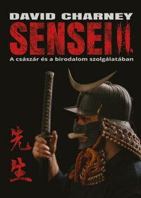 David Charney: Sensei II - A császár és a birodalom szolgálatában -  (Könyv)
