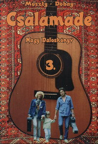 Muszty Bea, Dobay András: Csalamádé 3. - Nagy Daloskönyv -  (Könyv)