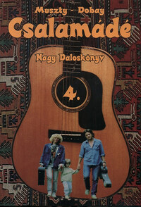 Muszty Bea, Dobay András: Csalamádé 4. - Nagy daloskönyv -  (Könyv)