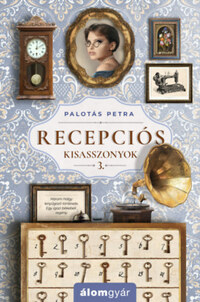 Palotás Petra: Recepciós kisasszonyok 3. -  (Könyv)