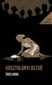 Kosztolányi Dezső: Édes Anna - Helikon Zsebkönyvek 128. -  (Könyv)