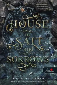 Erin A. Craig: House of Salt and Sorrows - Só és bánat háza -  (Könyv)