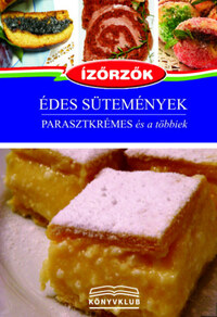 Róka Ildikó, Dr. Móczár István: Édes sütemények - Parasztkrémes és a többiek -  (Könyv)