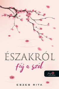 Eszes Rita: Északról fúj a szél -  (Könyv)