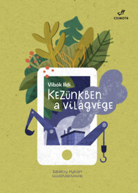Vibók Ildi: Kezünkben a világvége -  (Könyv)