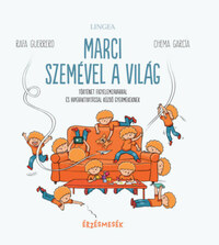 Rafa Guerrero: Marci szemével a világ - Történet figyelemzavarral és hiperaktivitással küzdő gyermekeknek -  (Könyv)