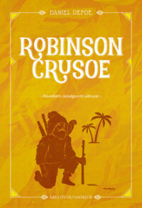 Daniel Defoe: Robinson Crusoe - Rövidített, átdolgozott változat -  (Könyv)