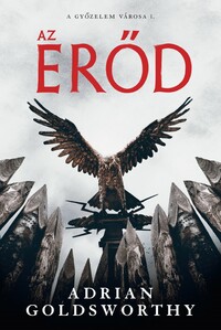 Adrian Goldsworthy: Az erőd -  (Könyv)