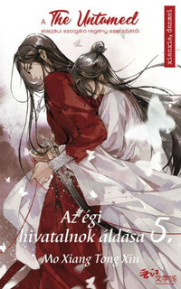 Mo Xiang Tong Xiu: Az égi hivatalnok áldása 5. - A The Untamed sorozat alapjául szolgáló regény szerzőjétől -  (Könyv)