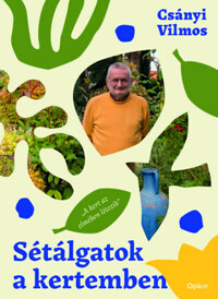 Csányi Vilmos: Sétálgatok a kertemben -  (Könyv)