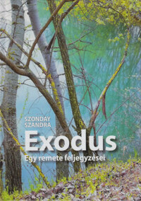Szonday Szandra: Exodus - Egy remete feljegyzései -  (Könyv)