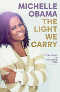 Michelle Obama: The Light We Carry: Overcoming In Uncertain Times -  (Könyv)