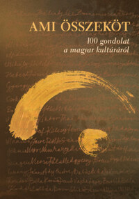 Kiss Fruzsina: Ami összeköt - 100 gondolat a magyar kultúráról -  (Könyv)