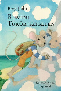 Berg Judit: Rumini Tükör-szigeten -  (Könyv)