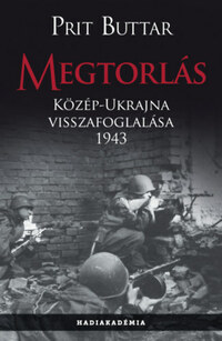 Prit Buttar: Megtorlás - Közép-Ukrajna visszafoglalása 1943 -  (Könyv)