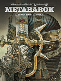 Alejandro Jodorowsky: Metabárók - Othon és Honorata - Első kötet -  (Könyv)