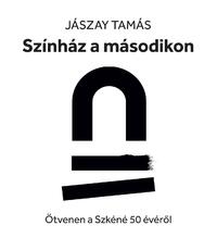 Jászay Tamás: Színház a másodikon -  (Könyv)