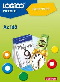 Stephan Ute, Susanne Kortmann, Martin Zahn: Logico Piccolo 3463a - Ismeretek: Az idő -  (Könyv)