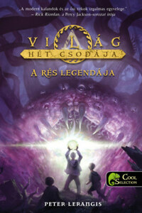 Peter Lerangis: A rés legendája - A Világ Hét Csodája 5. -  (Könyv)