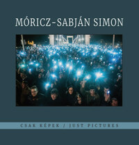 Kincses Károly (Szerk.): Móricz-Sabján Simon - CSak képek - Just Pictures -  (Könyv)