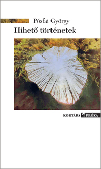 Pósfai György: Hihető történetek -  (Könyv)