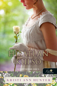 Kristi Ann Hunter: Hibátlan külső - A Hawthorne-ház 2. -  (Könyv)