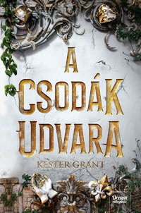 Kester Grant: A csodák udvara -  (Könyv)