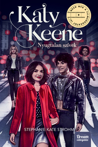 Stephanie Kate Strohm: Katy Keene - Nyugtalan szívek -  (Könyv)