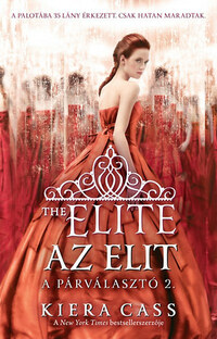 Kiera Cass: Az Elit - A Párválasztó 2. -  (Könyv)