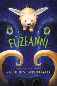 Katherine Applegate: Fűzfanni -  (Könyv)