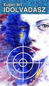 Eugén Art: Idolvadász -  (Könyv)
