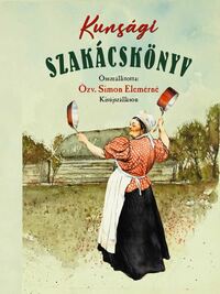 Simon Elemérné: Eredeti kunsági szakácskönyv -  (Könyv)