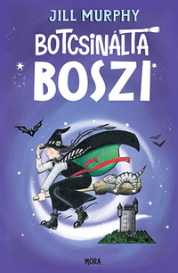Jill Murphy: Botcsinálta boszi -  (Könyv)