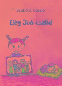 Szabó Z. László: Elég Joó család -  (Könyv)