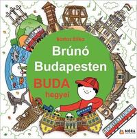 Bartos Erika: Buda hegyei - Brúnó Budapesten 2. -  (Könyv)