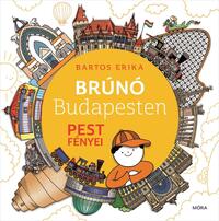 Bartos Erika: Pest fényei - Brúnó Budapesten 4. -  (Könyv)