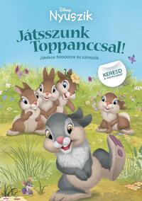 Disney Nyuszik - Játsszunk Toppanccsal! - Játékos feladatok és színezők -  (Könyv)