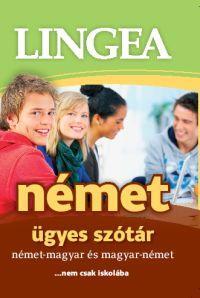 Lingea német ügyes szótár - Német-magyar és magyar-német ...nem csak az iskolába -  (Könyv)