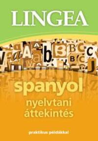 Spanyol nyelvtani áttekintés - Praktikus példákkal -  (Könyv)