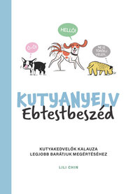 Lili Chin: Kutyanyelv - Ebtestbeszéd -  (Könyv)