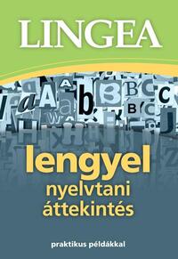 Lengyel nyelvtani áttekintés - Praktikus példákkal -  (Könyv)