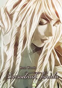 Rose Woods: Sorsodnak fonala -  (Könyv)