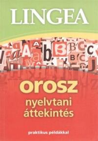Lingea orosz nyelvtani áttekintés - Praktikus példákkal -  (Könyv)