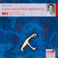 Háy János: A bogyósgyümölcskertész fia - Hangoskönyv MP3 - Előadó: Rátóti Zoltán -  (Könyv)