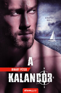 Bihary Péter: A kalandor -  (Könyv)