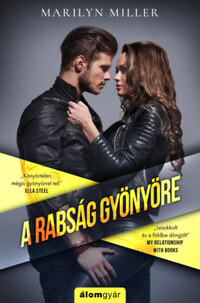Marilyn Miller: A rabság gyönyöre -  (Könyv)