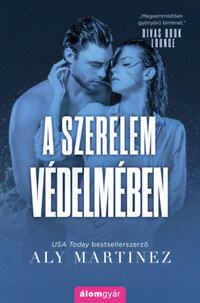 Aly Martinez: A szerelem védelmében -  (Könyv)