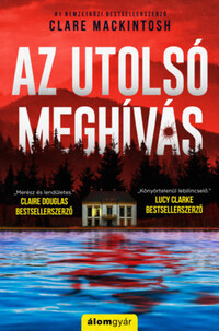 Clare Mackintosh: Az utolsó meghívás -  (Könyv)