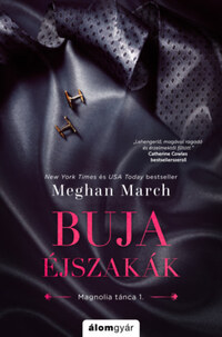 Meghan March: Buja éjszakák - Magnolia tánca 1. -  (Könyv)