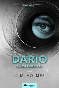 K. M. Holmes: Dario - A veszteség ára -  (Könyv)